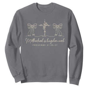 Motherhood Is Kingdom Work Sweatshirt Cute Christian Mom Mothers Day Coquette Bow Cross TS10 Charcoal Print Your Wear