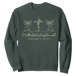 Motherhood Is Kingdom Work Sweatshirt Cute Christian Mom Mothers Day Coquette Bow Cross TS10 Dark Forest Green Print Your Wear