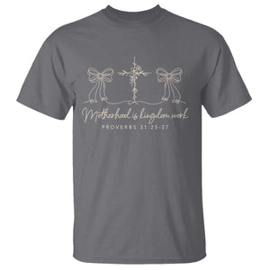 Motherhood Is Kingdom Work T Shirt Cute Christian Mom Mothers Day Coquette Bow Cross TS10 Charcoal Print Your Wear