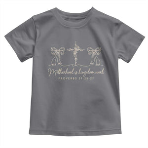 Motherhood Is Kingdom Work Toddler T Shirt Cute Christian Mom Mothers Day Coquette Bow Cross TS10 Charcoal Print Your Wear