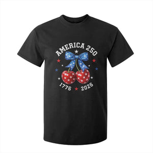 250 Anniversary USA T Shirt For Kid Cherry Coquette Bow 4th Of July 1776 2026 250th Birthday TS10 Black Print Your Wear