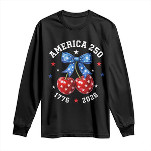 250 Anniversary USA Long Sleeve Shirt Cherry Coquette Bow 4th Of July 1776 2026 250th Birthday TS10 Black Print Your Wear