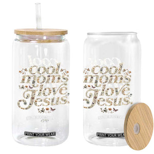 Cool Moms Love Jesus Glass Can Vintage Floral Boho Wildflower Christian Mama Mothers Day TS10 Print Your Wear