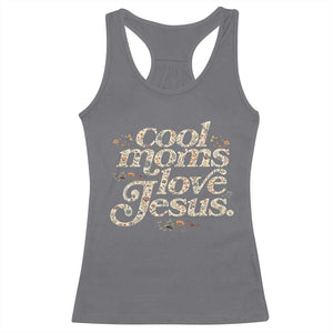 Cool Moms Love Jesus Racerback Tank Top Vintage Floral Boho Wildflower Christian Mama Mothers Day TS10 Charcoal Print Your Wear