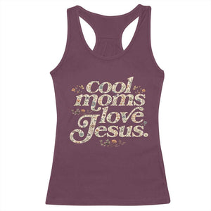 Cool Moms Love Jesus Racerback Tank Top Vintage Floral Boho Wildflower Christian Mama Mothers Day TS10 Maroon Print Your Wear