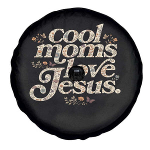 Cool Moms Love Jesus Spare Tire Cover Vintage Floral Boho Wildflower Christian Mama Mothers Day TS10 Print Your Wear