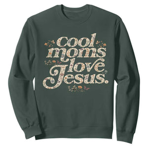 Cool Moms Love Jesus Sweatshirt Vintage Floral Boho Wildflower Christian Mama Mothers Day TS10 Dark Forest Green Print Your Wear