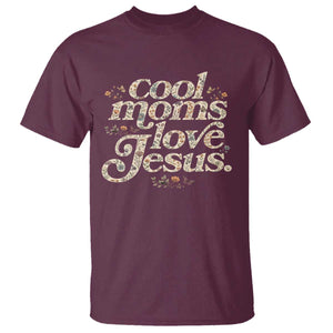 Cool Moms Love Jesus T Shirt Vintage Floral Boho Wildflower Christian Mama Mothers Day TS10 Maroon Print Your Wear
