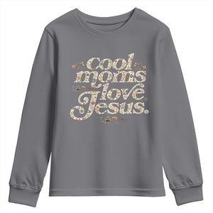 Cool Moms Love Jesus Youth Sweatshirt Vintage Floral Boho Wildflower Christian Mama Mothers Day TS10 Charcoal Print Your Wear