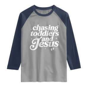 Christian Mom Raglan Shirt Chasing Jesus And Toddlers TS10 Sport Gray Navy Print Your Wear