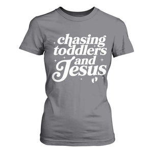 Christian Mom T Shirt For Women Chasing Jesus And Toddlers TS10 Charcoal Print Your Wear