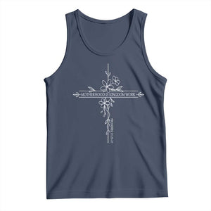 Motherhood Is Kingdom Work Tank Top Floral Cross Christian Mama Mothers Day TS10 Navy Print Your Wear
