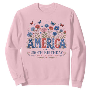 Floral 250th Anniversary Sweatshirt Wildflower Independence Day 250 Years Birthday 1776 2026 TS10 Light Pink Print Your Wear