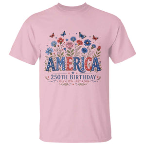Floral 250th Anniversary T Shirt Wildflower Independence Day 250 Years Birthday 1776 2026 TS10 Light Pink Print Your Wear