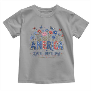 Floral 250th Anniversary Toddler T Shirt Wildflower Independence Day 250 Years Birthday 1776 2026 TS10 Sport Gray Print Your Wear