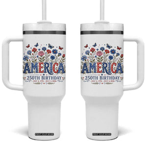 Floral 250th Anniversary Tumbler With Handle Wildflower Independence Day 250 Years Birthday 1776 2026 TS10 One Size: 40 oz White Print Your Wear
