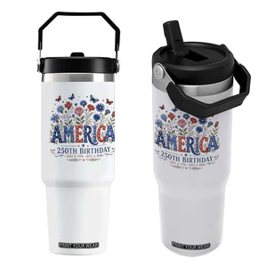 Floral 250th Anniversary Flip Straw Tumbler Wildflower Independence Day 250 Years Birthday 1776 2026 TS10 One Size: 30 oz White Print Your Wear
