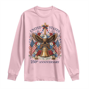 250 Anniversary USA Patriotic Eagle Long Sleeve Shirt Flower 250th Birthday 4th Of July 2026 TS10 Light Pink Print Your Wear