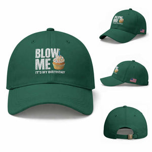 Blow Me Its My Birthday Baseball Cap Funny Adult Humor Dirty Jokes Bday Gag Gifts TS10 Baseball Cap Universal Fit Irish Green Print Your Wear