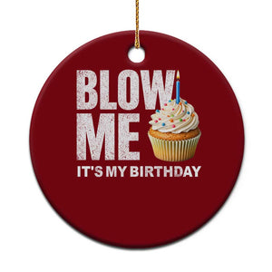 Blow Me Its My Birthday Ceramic Ornament Funny Adult Humor Dirty Jokes Bday Gag Gifts TS10 1pc Red Print Your Wear