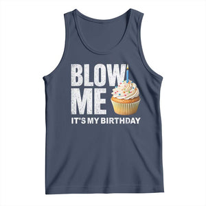 Blow Me Its My Birthday Tank Top Funny Adult Humor Dirty Jokes Bday Gag Gifts TS10 Navy Print Your Wear