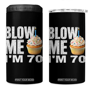 Funny 70th Birthday 4 in 1 Can Cooler Tumbler Blow Me Im 70 Year Old Bday Gag Gift Saying TS10 One Size: 16 oz Black Print Your Wear
