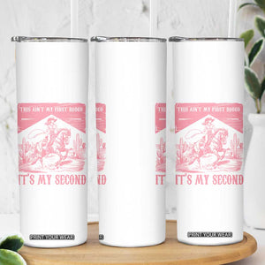 Toddler Baby Girl 2nd Birthday Skinny Tumbler This Aint My First Rodeo Its My Second TS10 Print Your Wear