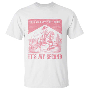 Toddler Baby Girl 2nd Birthday T Shirt This Aint My First Rodeo Its My Second TS10 White Print Your Wear