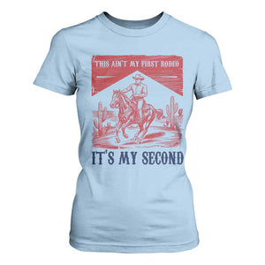 Toddler Baby Boy 2nd Birthday T Shirt For Women This Aint My First Rodeo Its My Second TS10 Light Blue Print Your Wear