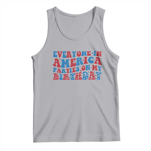 Everyone In America Parties On My Birthday Tank Top 4th Of July Birthday Party TS10 Athletic Heather Print Your Wear