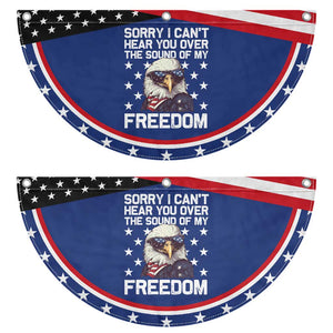 American Flag Eagle Patriotic Fan Flag Sorry I Cant Hear You Over The Sound Of My Freedom