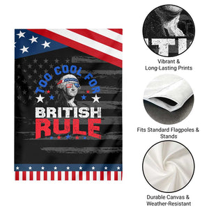 George Washington 4th of July Garden Flag Too Cool For British Rule Red White and Blue TS10 Print Your Wear