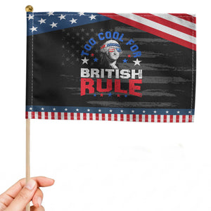 George Washington 4th of July Patriotic Handheld Flag Too Cool For British Rule Red White and Blue TS10 Distressed 8.2" × 5.5" Black Blue Print Your Wear