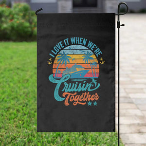 Cruising Matching Garden Flag I Love It Cruisin Together Cruise Squad TS10 Print Your Wear