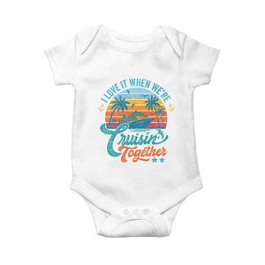 Cruising Matching Baby Onesie I Love It Cruisin Together Cruise Squad TS10 White Print Your Wear