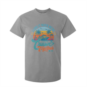 Cruising Matching T Shirt For Kid I Love It Cruisin Together Cruise Squad TS10 Sport Gray Print Your Wear
