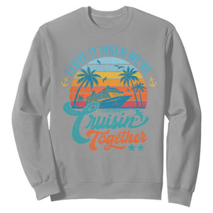 Cruising Matching Sweatshirt I Love It Cruisin Together Cruise Squad TS10 Sport Gray Print Your Wear