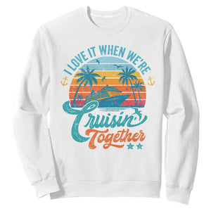 Cruising Matching Sweatshirt I Love It Cruisin Together Cruise Squad TS10 White Print Your Wear