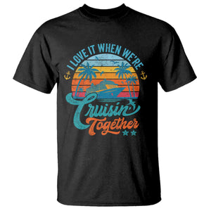 Cruising Matching T Shirt I Love It Cruisin Together Cruise Squad TS10 Black Print Your Wear
