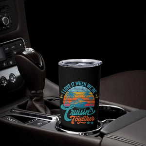 Cruising Matching Tumbler Cup I Love It Cruisin Together Cruise Squad TS10 Print Your Wear