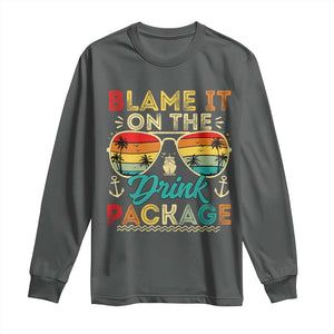 Funny Cruise Long Sleeve Shirt Blame it on The Cruise Package Cruising Matching TS10 Dark Heather Print Your Wear