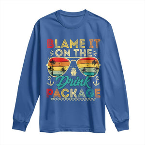 Funny Cruise Long Sleeve Shirt Blame it on The Cruise Package Cruising Matching TS10 Royal Blue Print Your Wear
