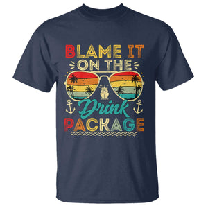 Funny Cruise T Shirt Blame it on The Cruise Package Cruising Matching TS10 Navy Print Your Wear