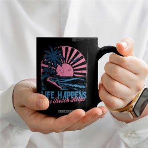 Life Happens The Beach Helps Coffee Mug Retro Coastal Ocean Therapy Cute Summer Vibes TS10 Print Your Wear