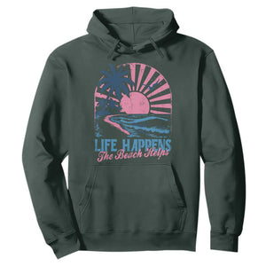Life Happens The Beach Helps Hoodie Retro Coastal Ocean Therapy Cute Summer Vibes TS10 Dark Forest Green Print Your Wear