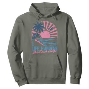 Life Happens The Beach Helps Hoodie Retro Coastal Ocean Therapy Cute Summer Vibes TS10 Military Green Print Your Wear