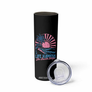 Life Happens The Beach Helps Skinny Tumbler Retro Coastal Ocean Therapy Cute Summer Vibes TS10 Print Your Wear