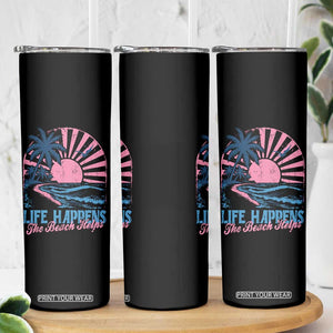 Life Happens The Beach Helps Skinny Tumbler Retro Coastal Ocean Therapy Cute Summer Vibes TS10 Print Your Wear