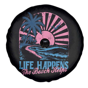 Life Happens The Beach Helps Spare Tire Cover Retro Coastal Ocean Therapy Cute Summer Vibes TS10 Print Your Wear