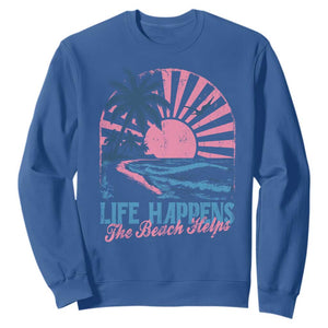 Life Happens The Beach Helps Sweatshirt Retro Coastal Ocean Therapy Cute Summer Vibes TS10 Royal Blue Print Your Wear